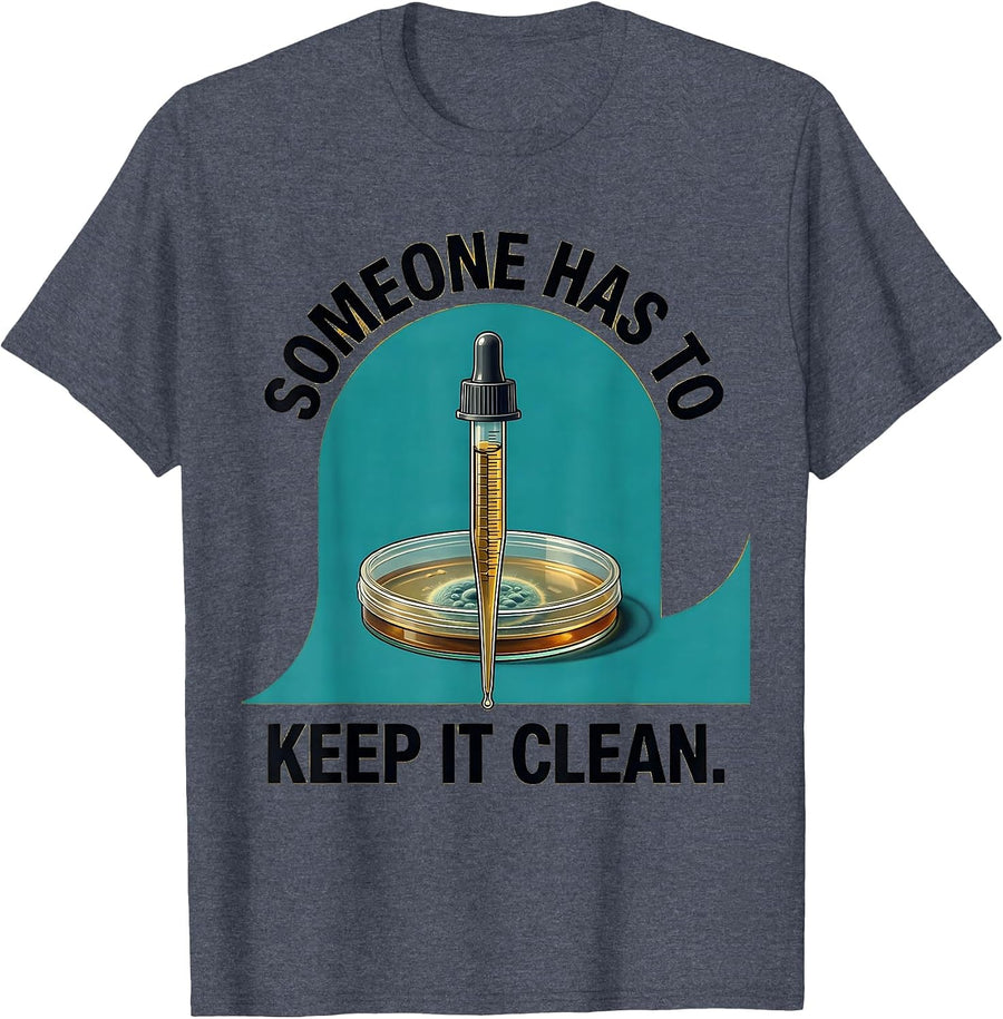 Someone Has To Keep It Clean Midcentury Modern Lab Tech T-Shirt - Heather Blue