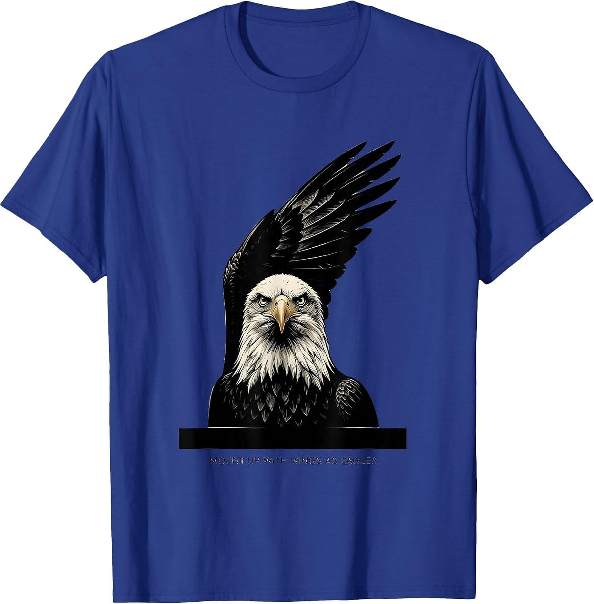 Men's Mount Up With Wings As Eagles Minimalist Eagle Faith Gift T-Shirt - Royal Blue