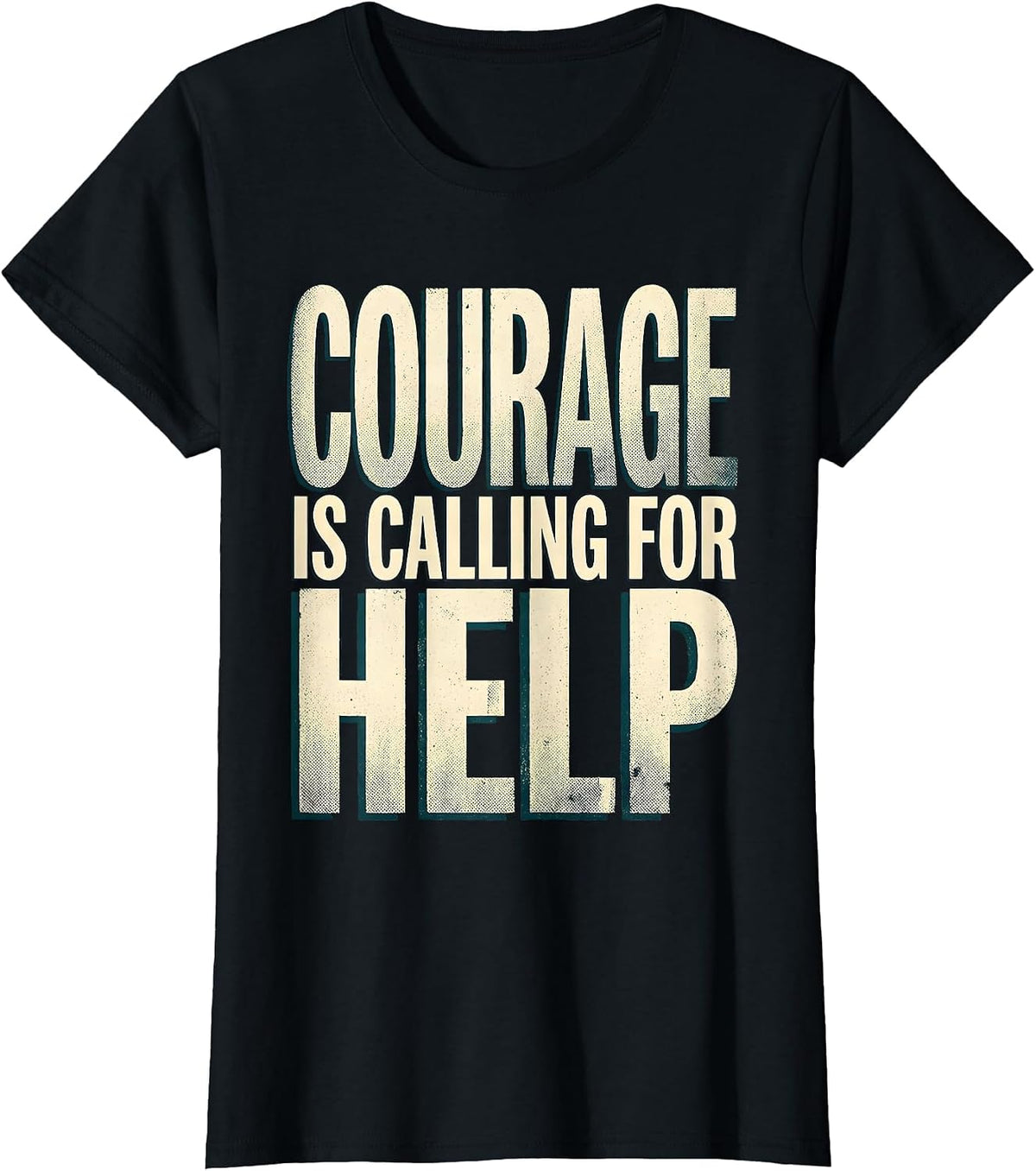 Women's Courage Is Calling For Help Suicide Awareness T-Shirt - Black