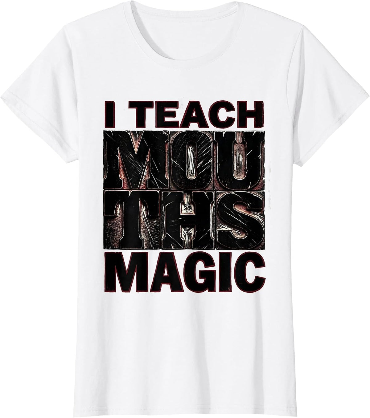 I Teach Mouths Magic SLP Speech Therapist Design T-Shirt - White