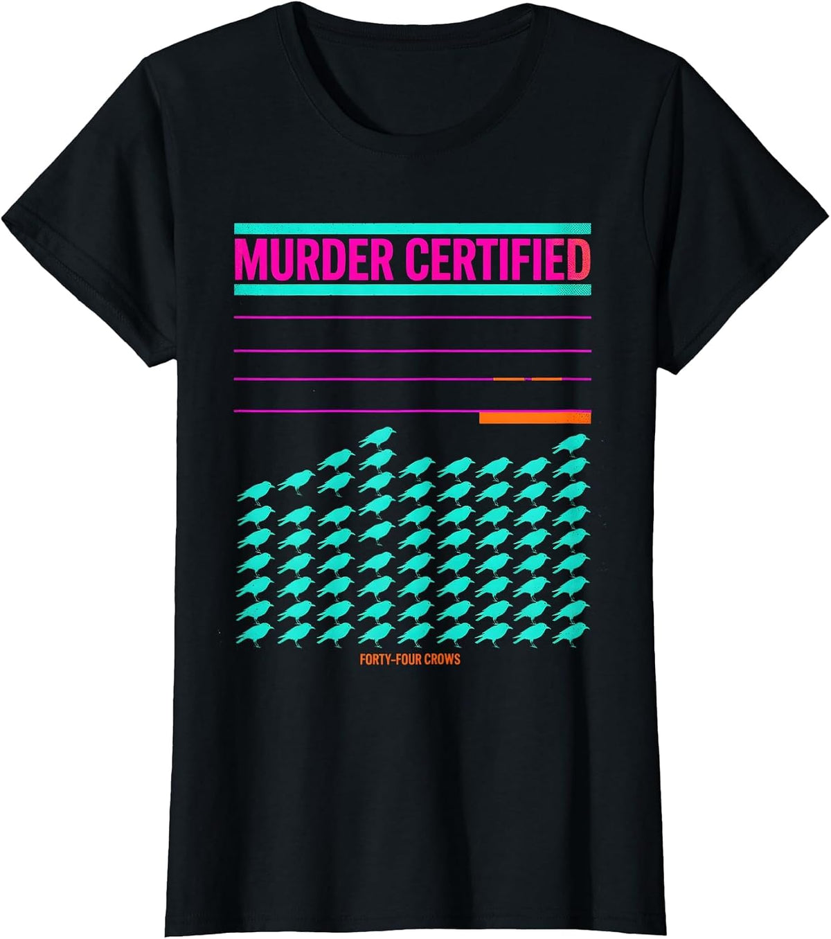 Women's Murder Certified: Forty-Four Crows Dark Humor Crow Lover T-Shirt - Black