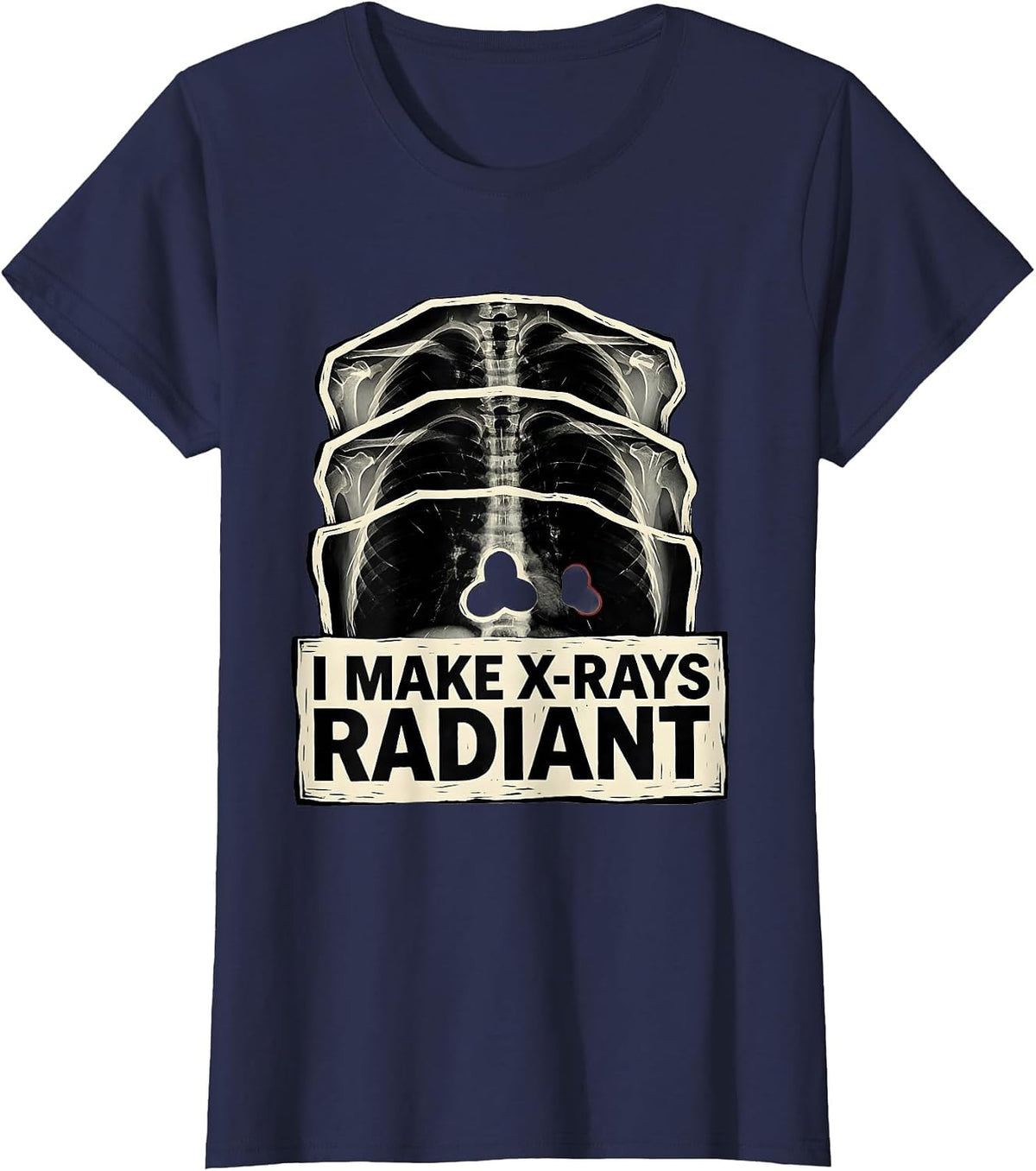 Women's I Make X-Rays Radiant Linocut Radiology Tech Rad Tech Gift T-Shirt - Navy Blue