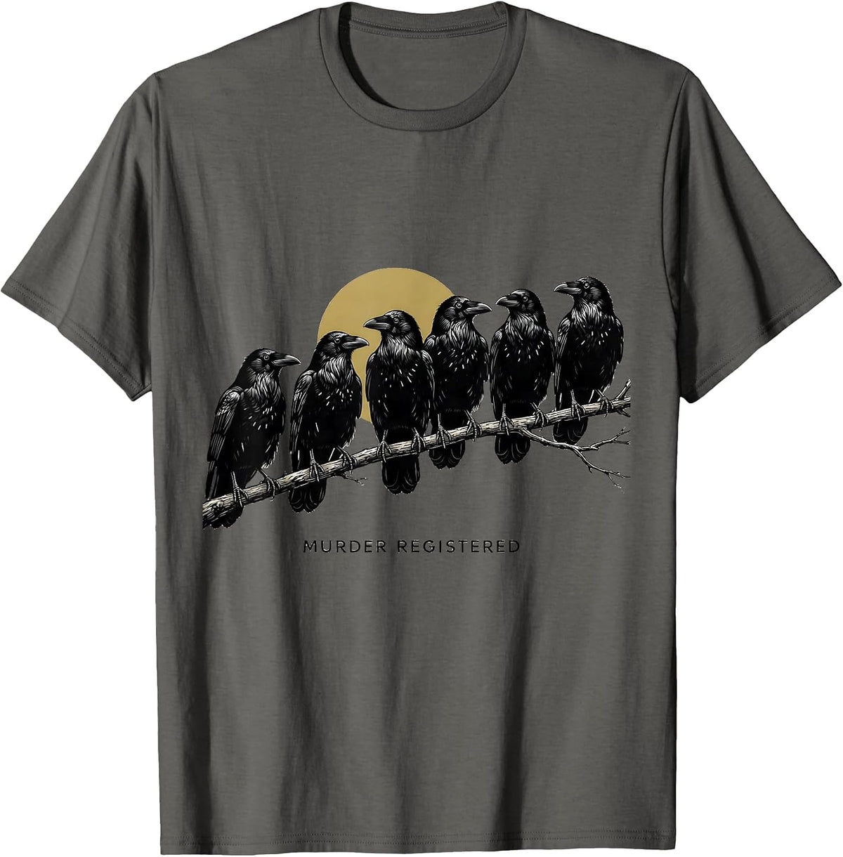 Murder Registered Dark Humor Crow Lover Bird Enthusiast T-Shirt - Asphalt Grey