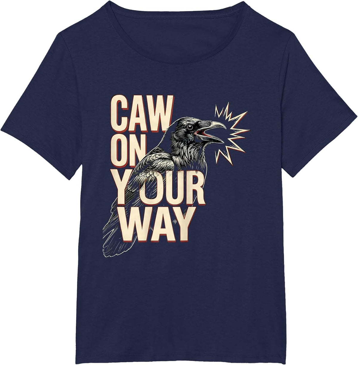 Women's Caw On Your Way Funny Crow Raven Dark Humor Gothic Halloween T-Shirt - Navy Blue
