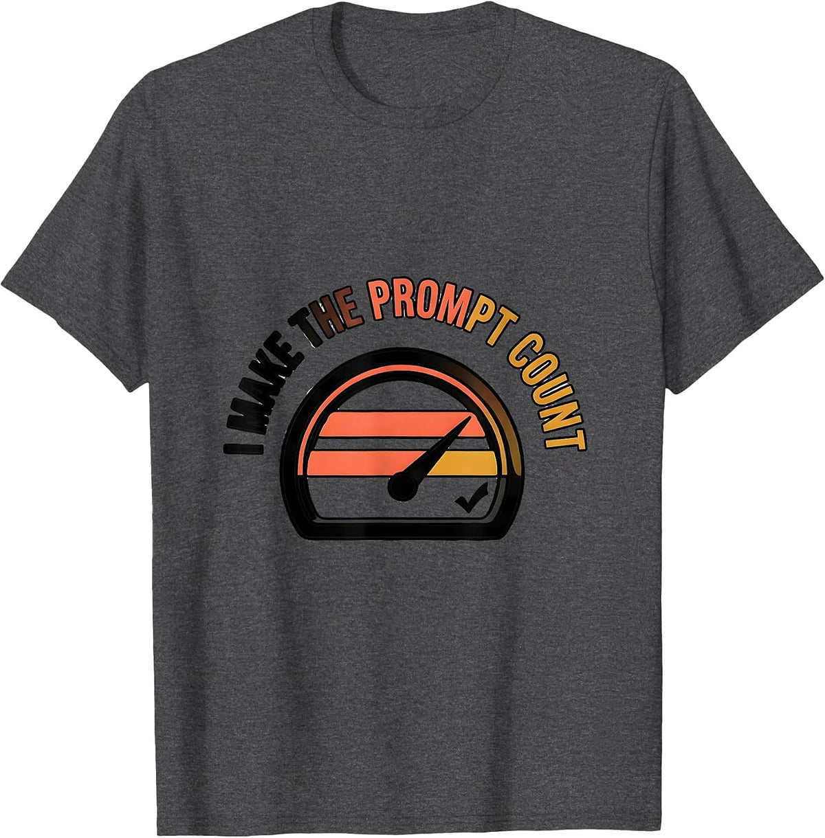Men's I Make The Prompt Count Funny Special Education Teacher SPED T-Shirt - Dark Heather Grey