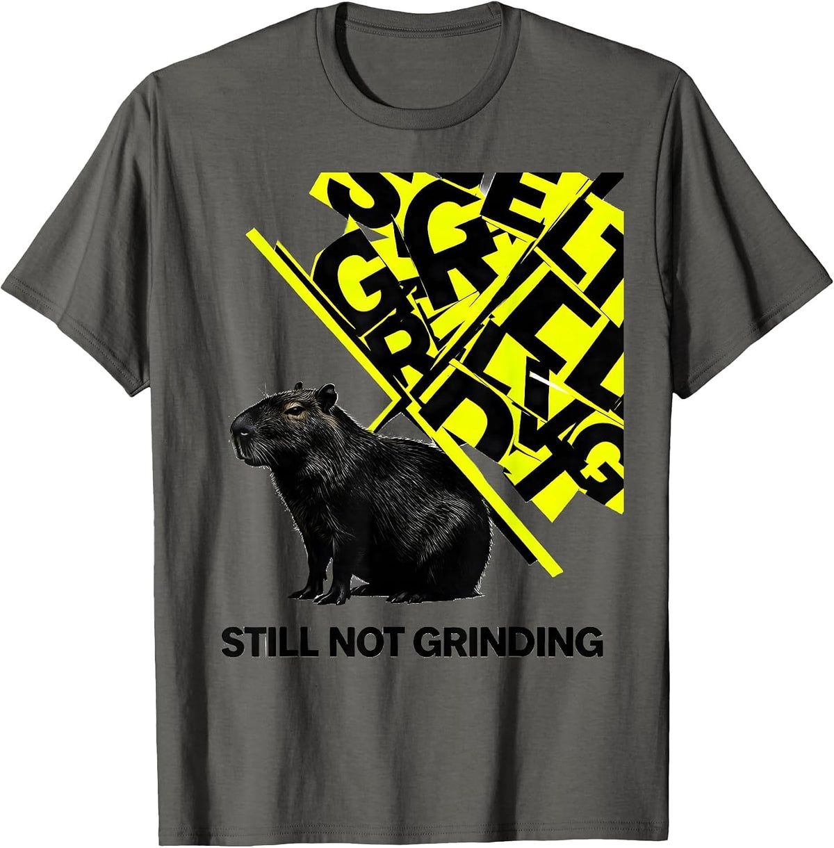 Still Not Grinding Funny Capybara Gamer Meme Humor T-Shirt - Asphalt Grey