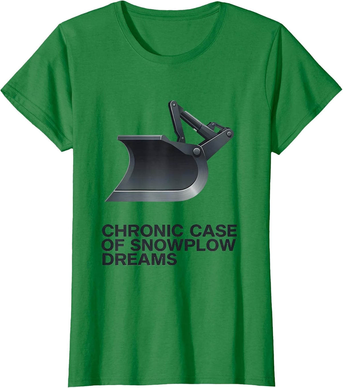 Chronic Case Of Snowplow Dreams Funny Snowmobiler Humor T-Shirt - Kelly Green