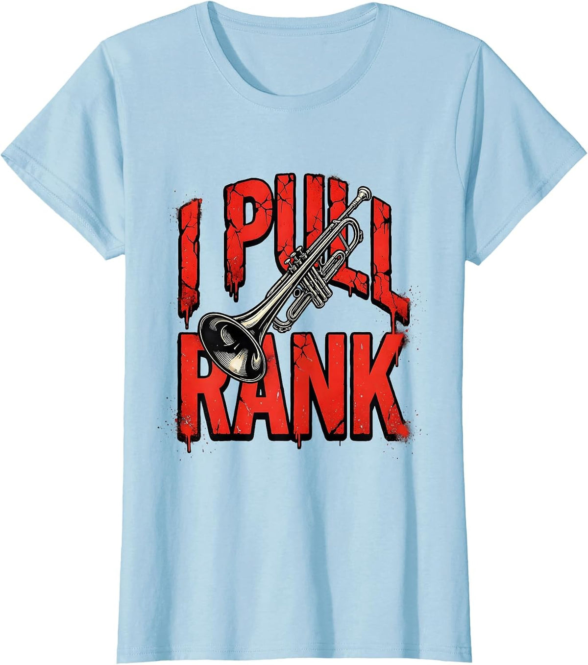 Women's I Pull Rank Funny Trombone Player Band Humor T-Shirt - Baby Blue