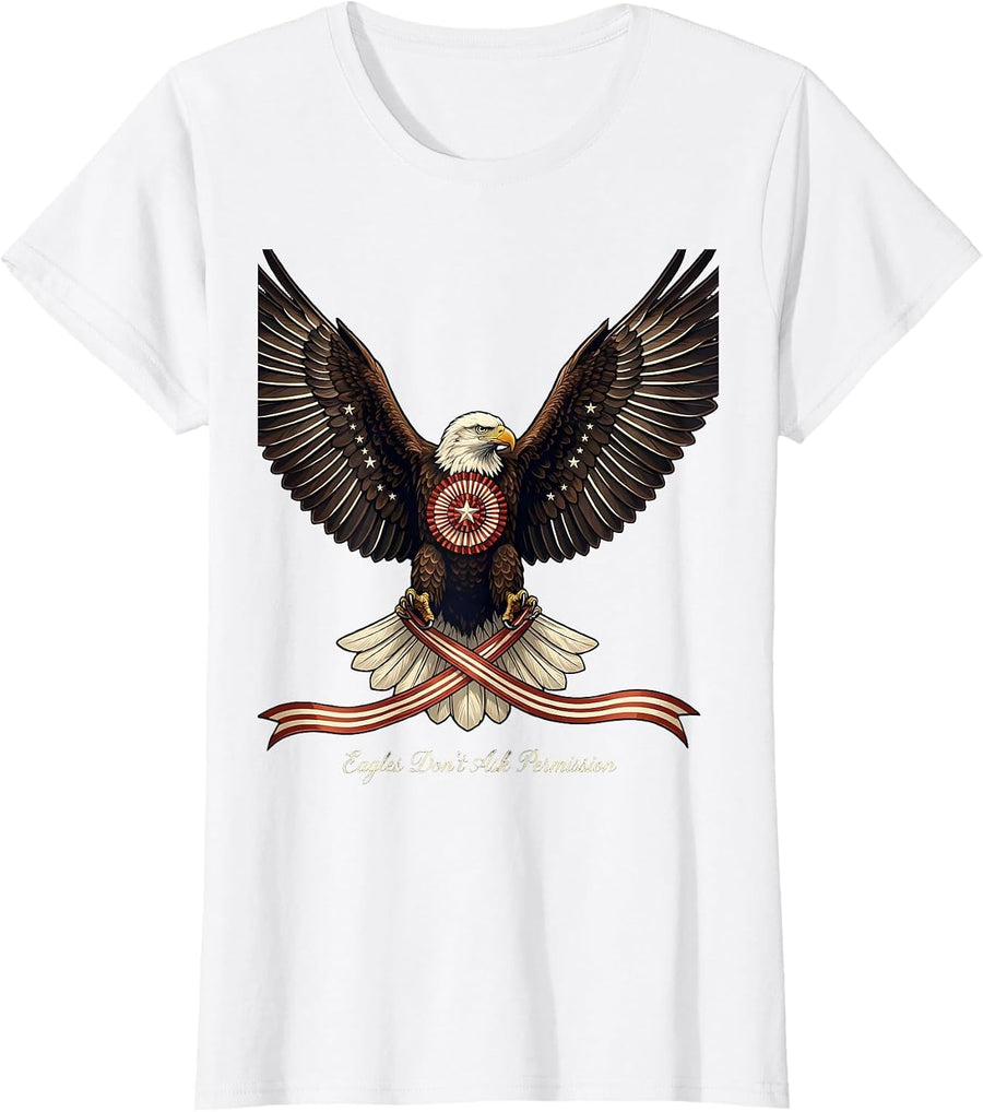 Women's American Flag Eagle Eagles Dont Ask Permission T-Shirt - White