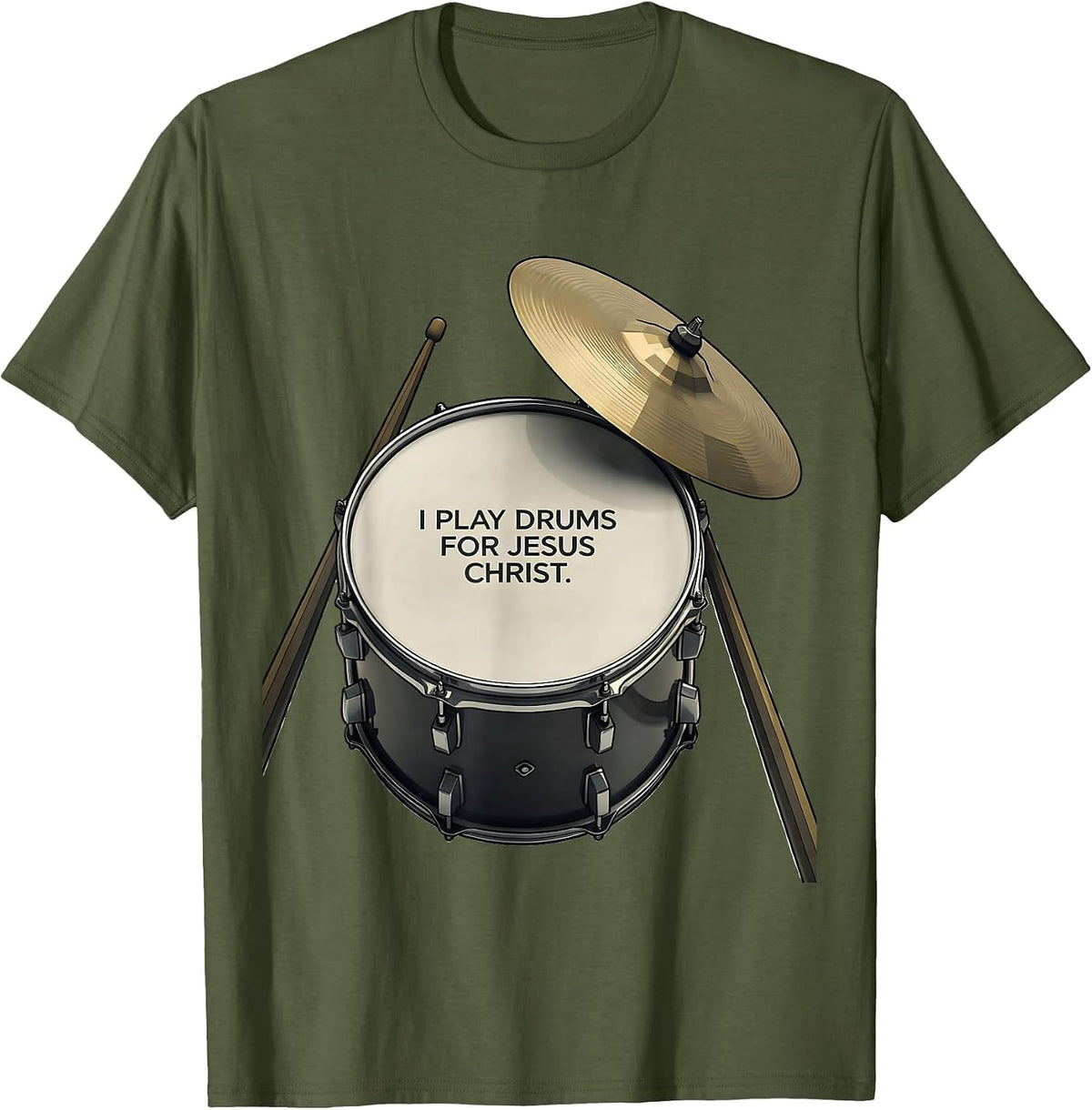 I Play Drums For Jesus Christ Christian Musician Worship T-Shirt - Olive Green