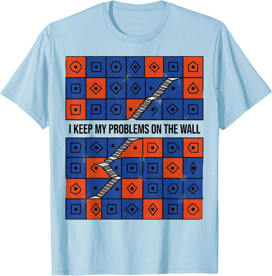 Men's I Keep My Problems On The Wall Funny Rock Climbing T-Shirt - Baby Blue