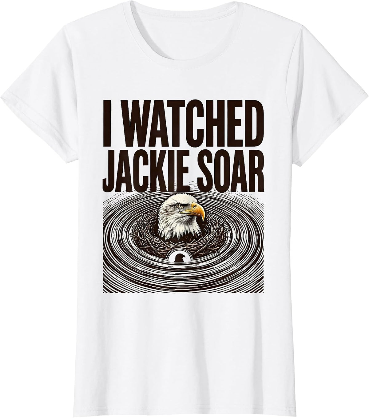 Women's I Watched Jackie Soar Sentimental Eagle Memorial Big Bear T-Shirt - White