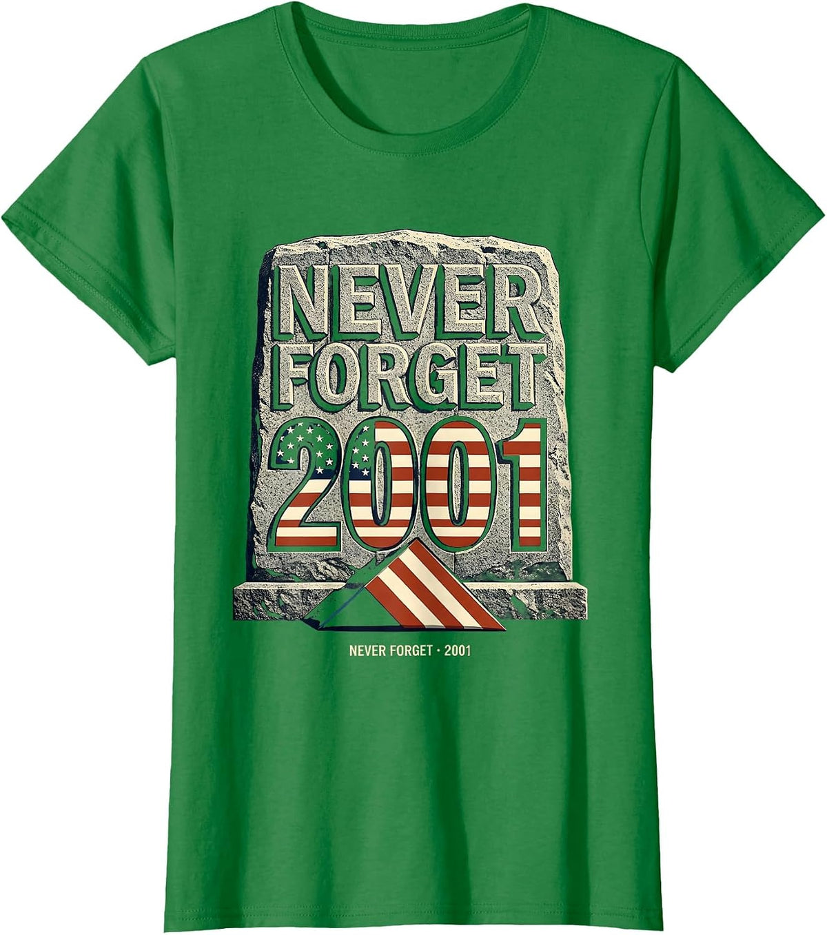 Women's Never Forget · 2001 Memorial Day Patriotic Tribute T-Shirt - Kelly Green
