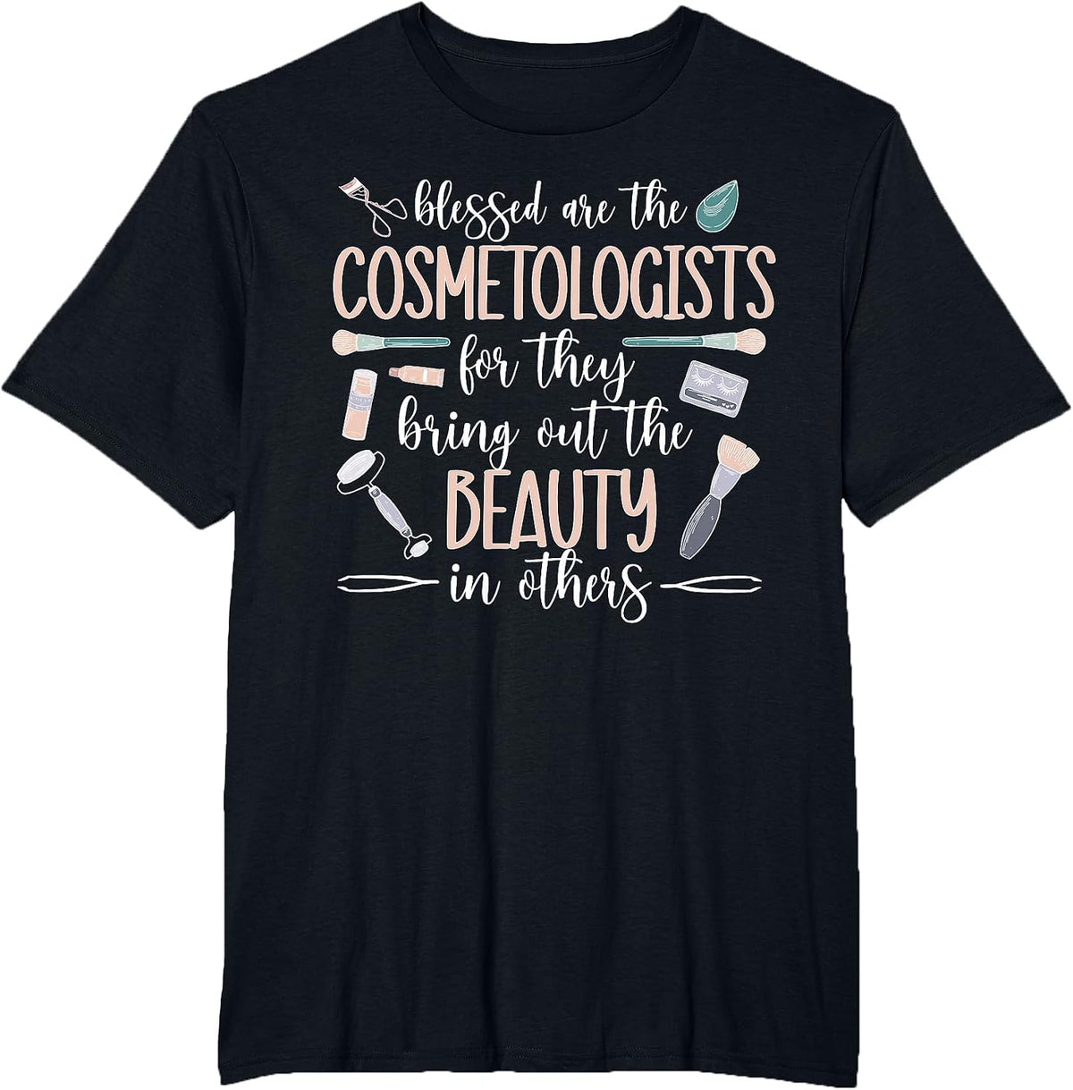 Blessed are The Cosmetologist Cosmetology T-Shirt - Black