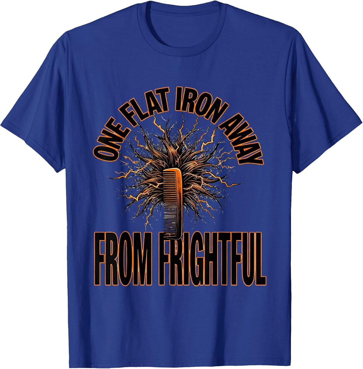 Men's One Flat Iron Away From Frightful Funny Skeleton Hairstylist T-Shirt - Royal Blue