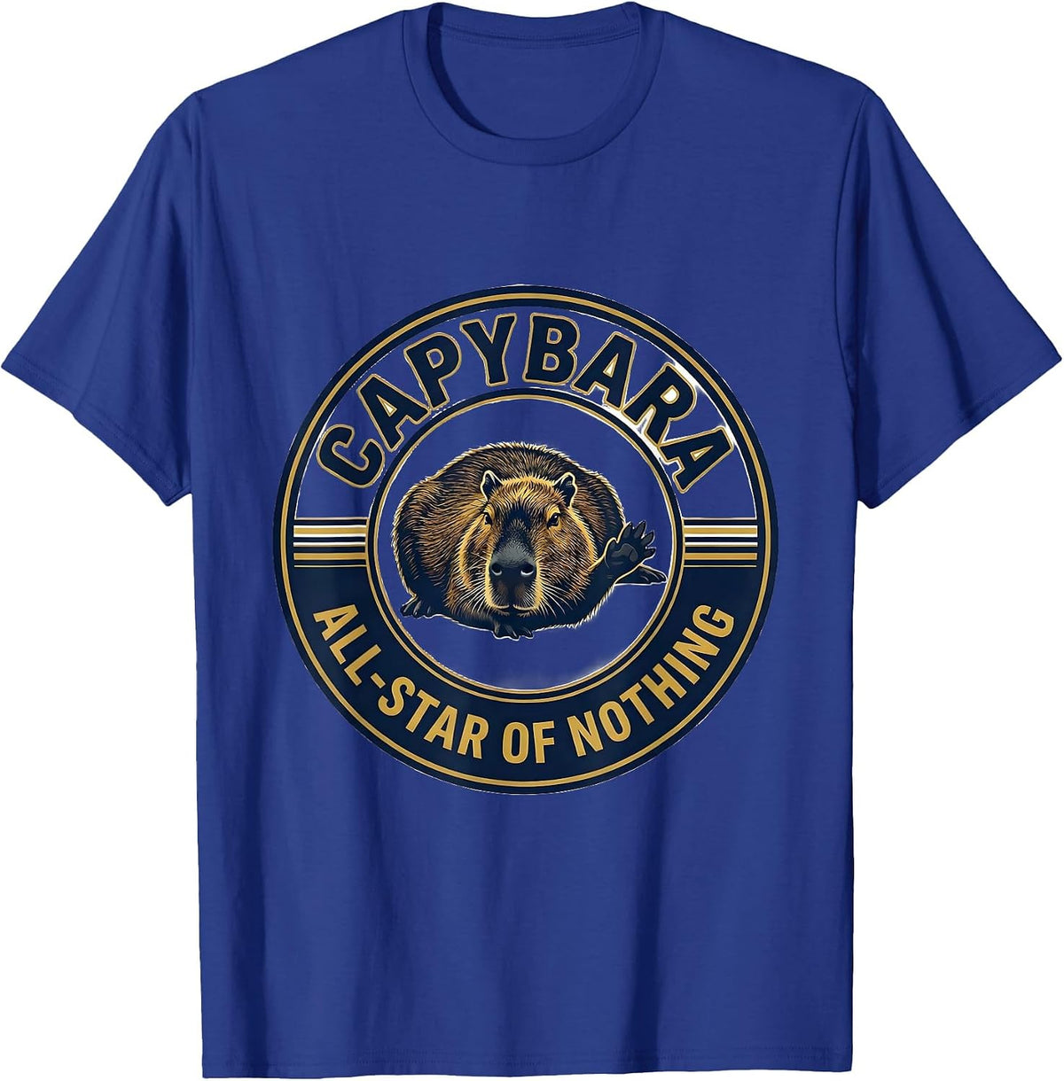 Capybara, All-Star of Nothing Funny Animal Meme Humor T-Shirt - Royal Blue