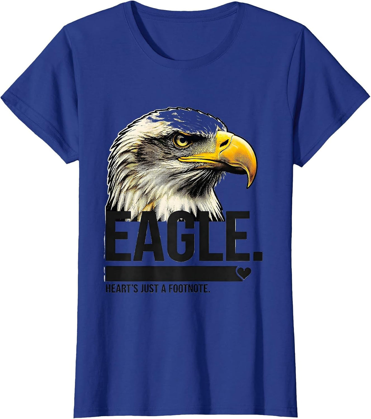 Women's EAGLE Heart's Just a Footnote Playful Wildlife Pride Eagle T-Shirt - Royal Blue