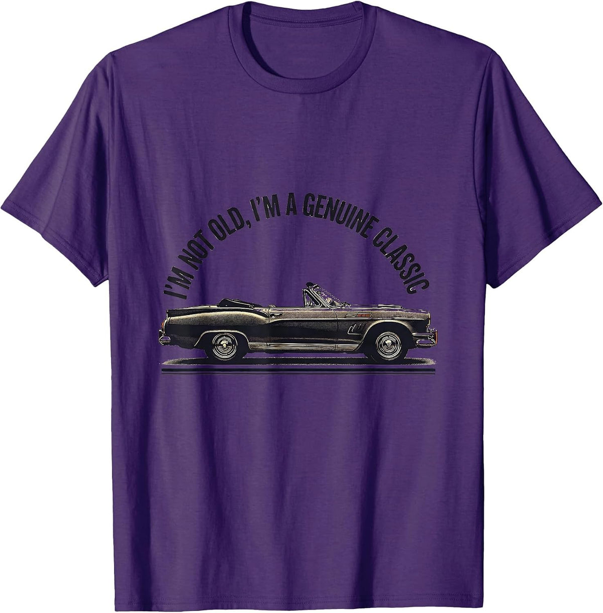 I'm Not Old I'm A Genuine Classic Vintage Car Birthday Gift T-Shirt - Purple
