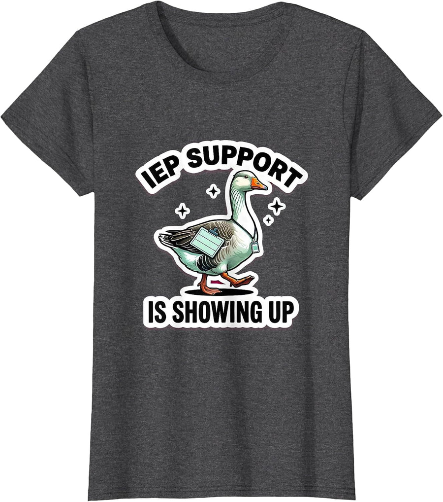 Women's IEP Support Is Showing Up Funny Special Education Teacher T-Shirt - Dark Heather Grey
