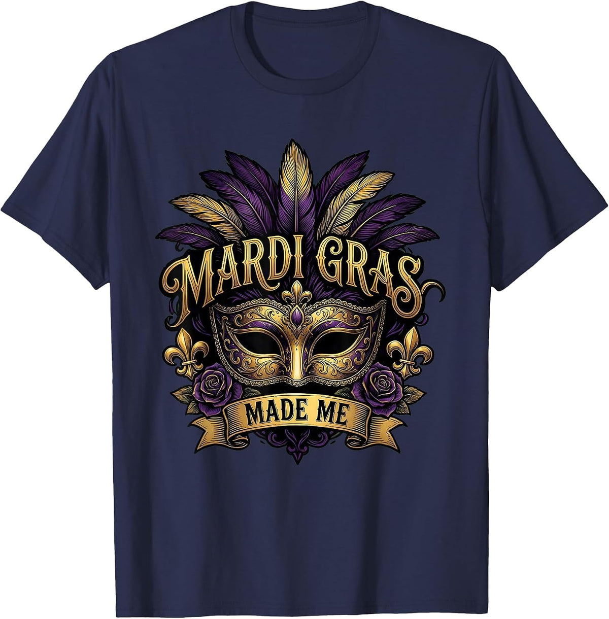 Mardi Gras Made Me Festive Carnival Design T-Shirt - Navy Blue