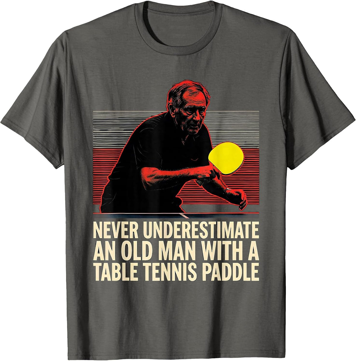 Men's Never Underestimate An Old Man With A Table Tennis Paddle T-Shirt - Asphalt Grey