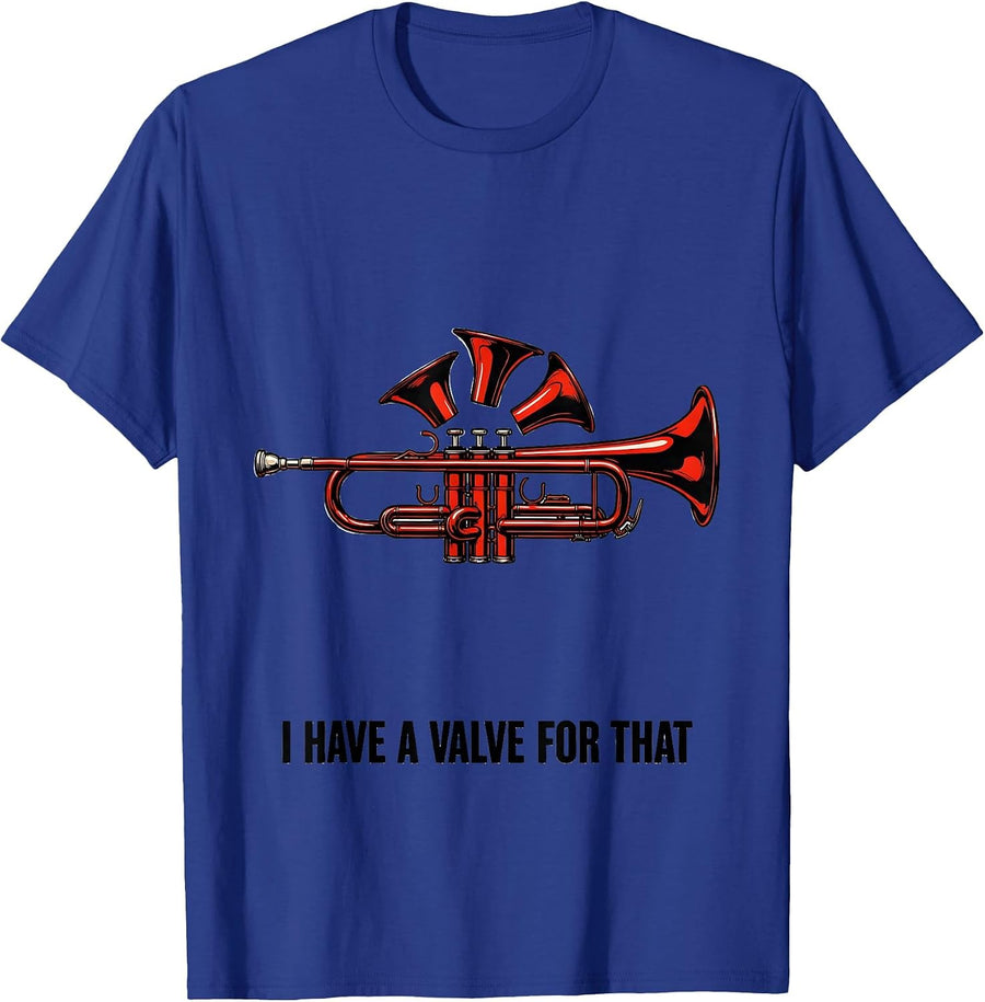 I Have A Valve For That Funny Trumpet Player Instrument T-Shirt - Royal Blue