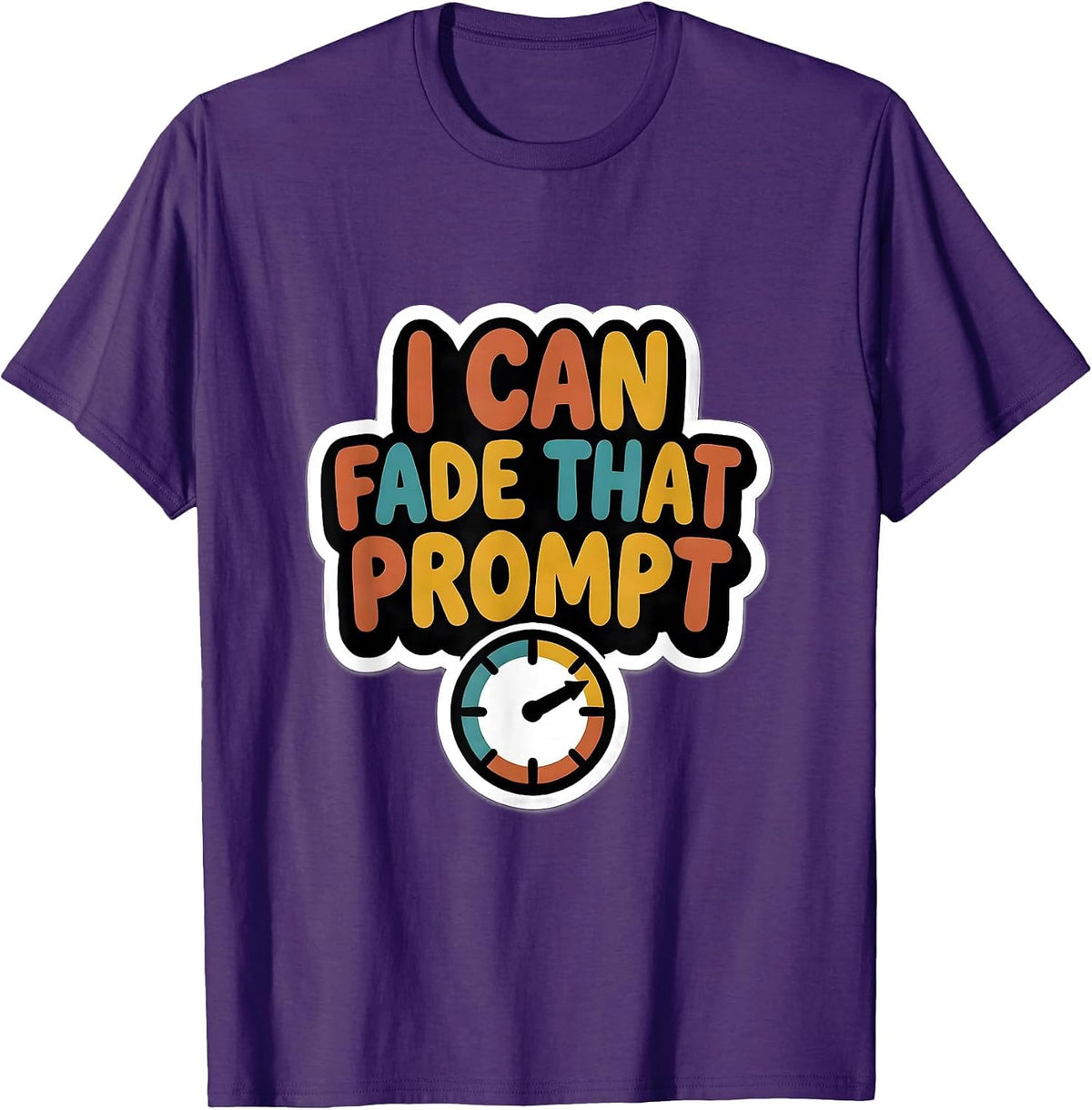 I Can Fade That Prompt Funny Special Education Teacher SPED T-Shirt - Purple
