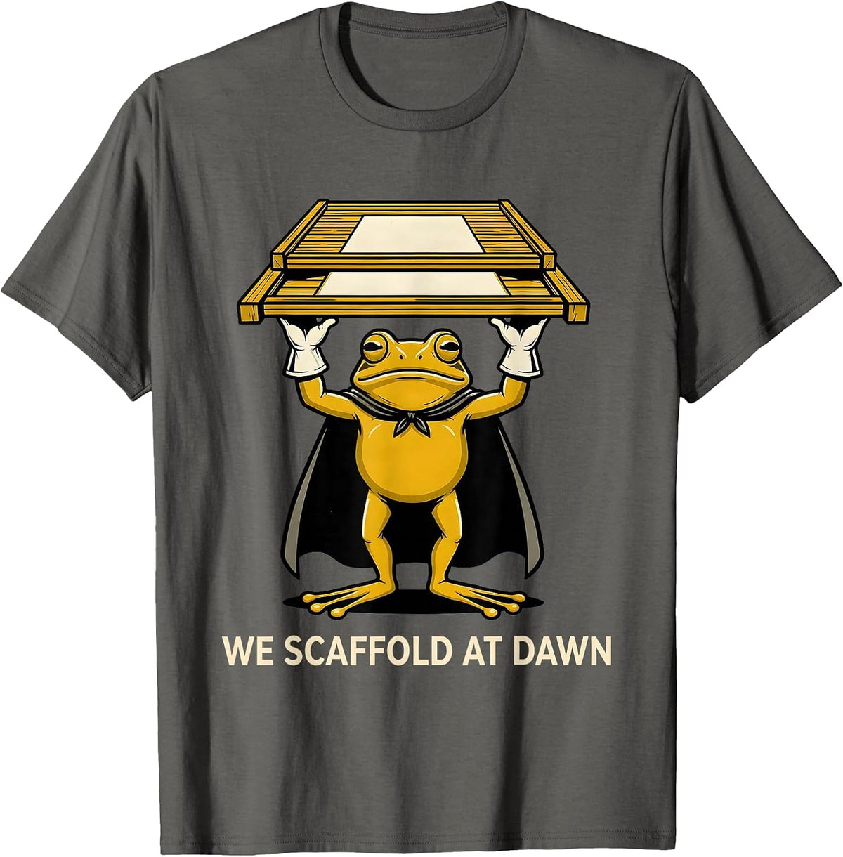 We Scaffold At Dawn Funny Frog Teacher Back to School T-Shirt - Asphalt Grey