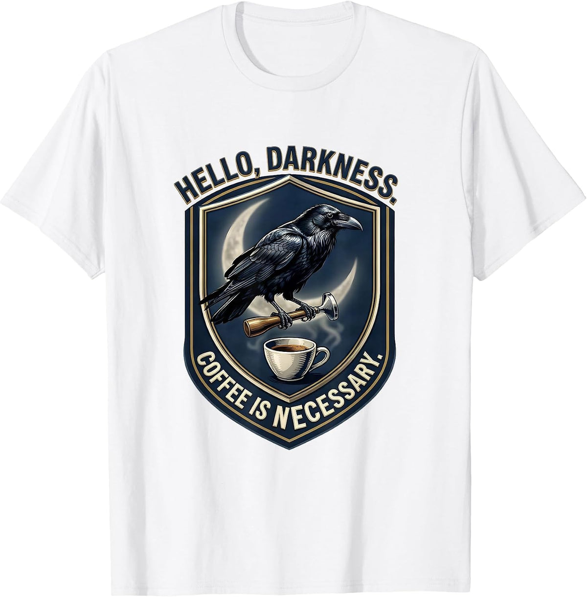 Men's Hello, Darkness Coffee Is Necessary Gothic Raven Humor T-Shirt - White