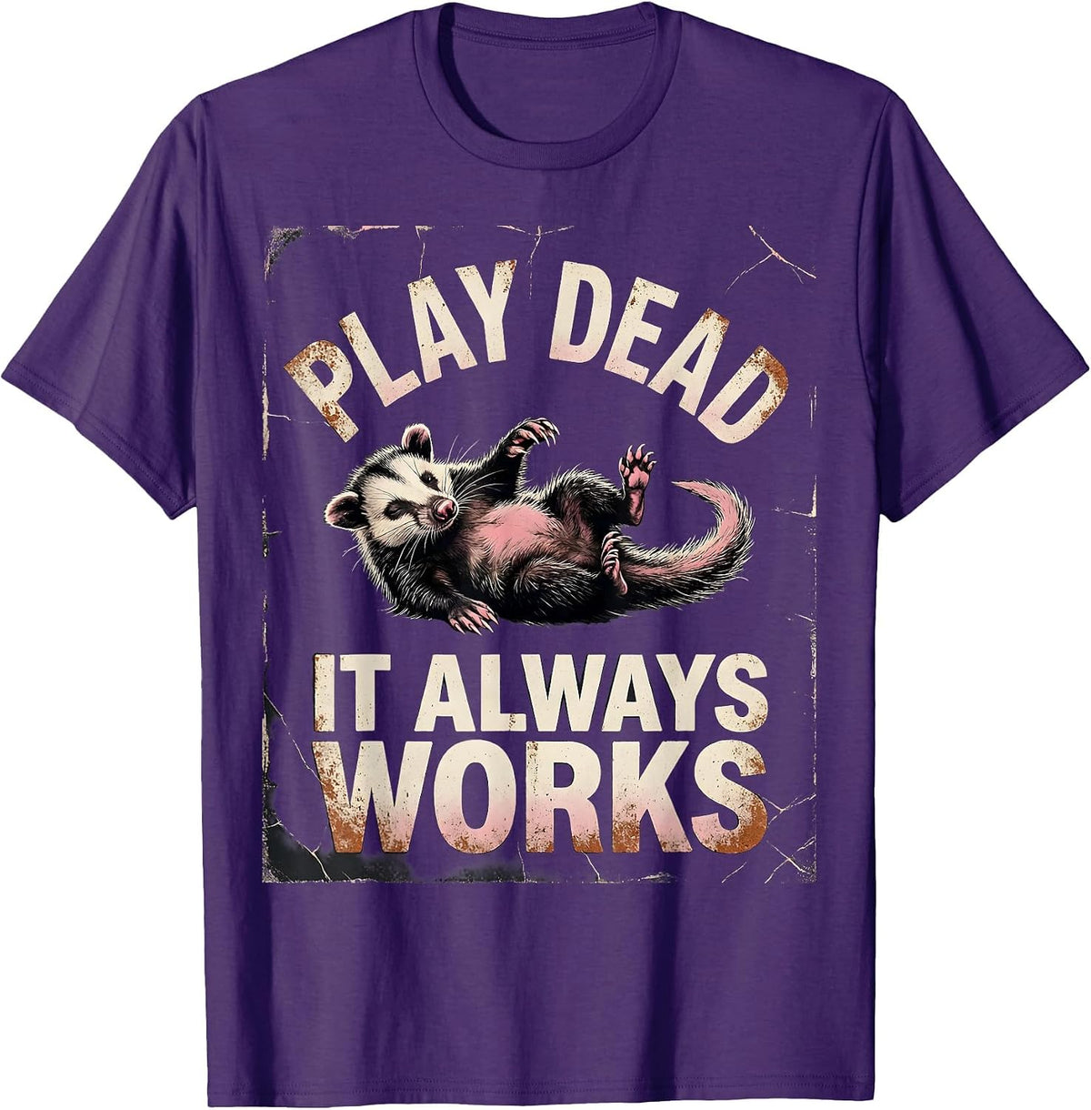 Men's Play Dead It Always Works Funny Opossum Possum Lover Humor T-Shirt - Purple