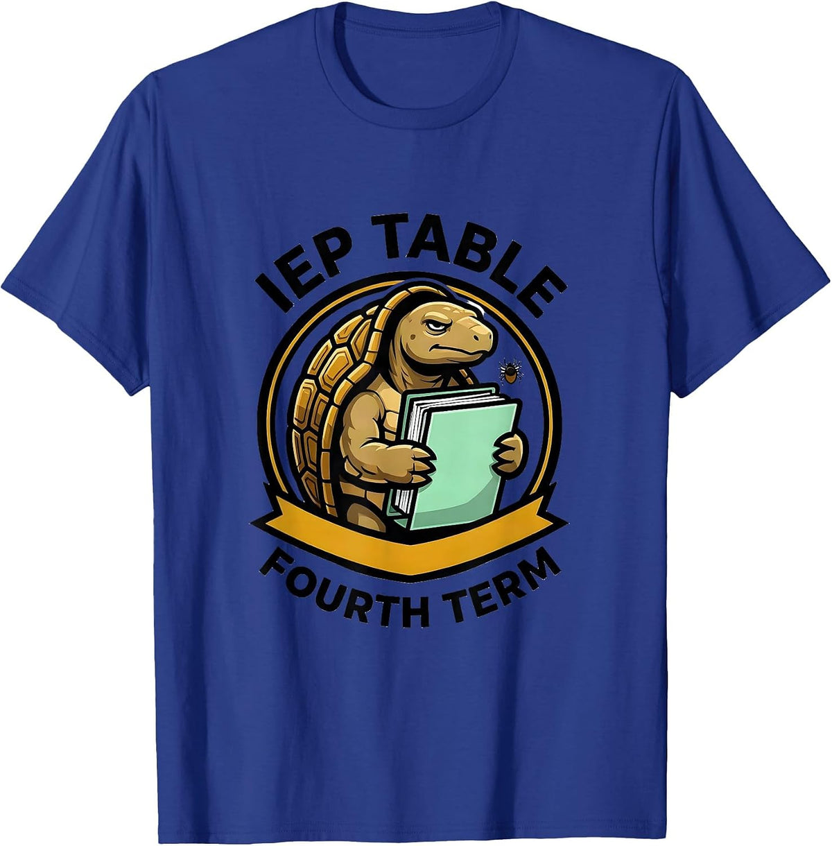 Men's IEP Table Fourth Term Funny Special Education Teacher SPED T-Shirt - Royal Blue