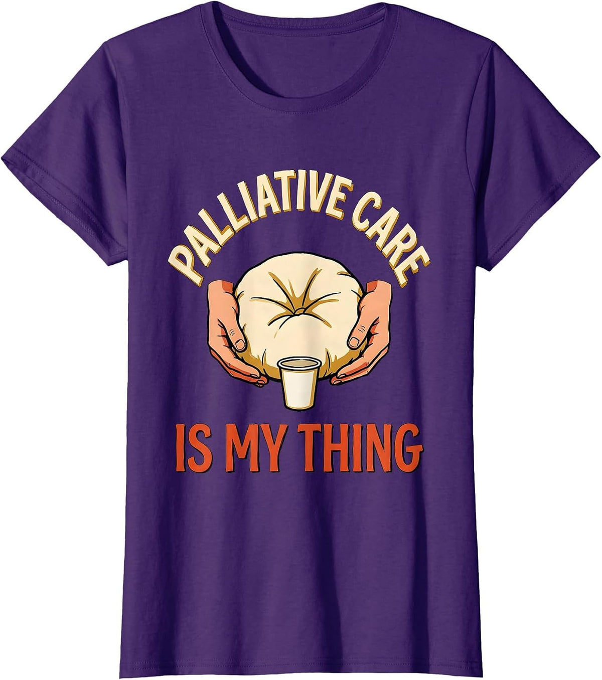 Women's Palliative Care Is My Thing Funny Nurse Caregiver Humor T-Shirt - Purple