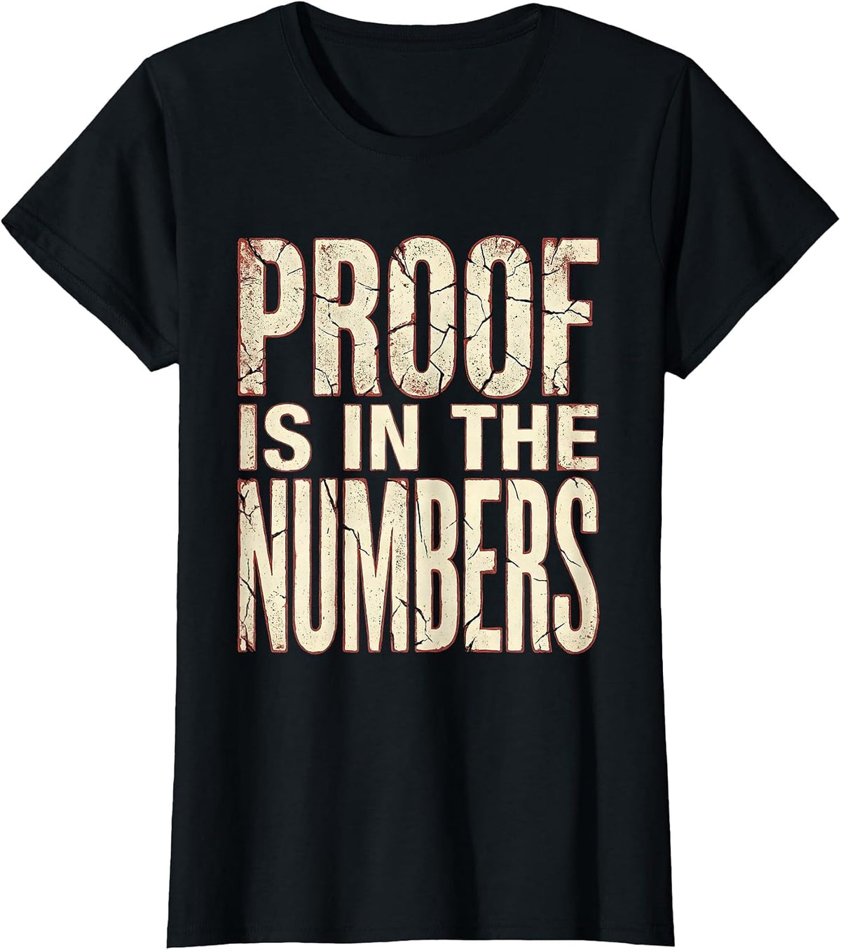 Proof Is In The Numbers Math Design T-Shirt - Black