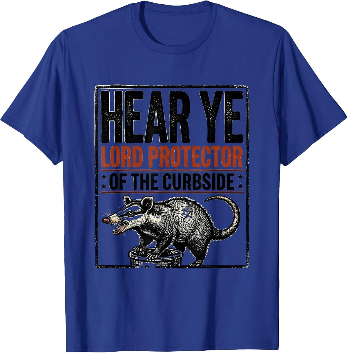 Men's Hear Ye, Lord Protector Of The Curbside Funny Opossum T-Shirt - Royal Blue