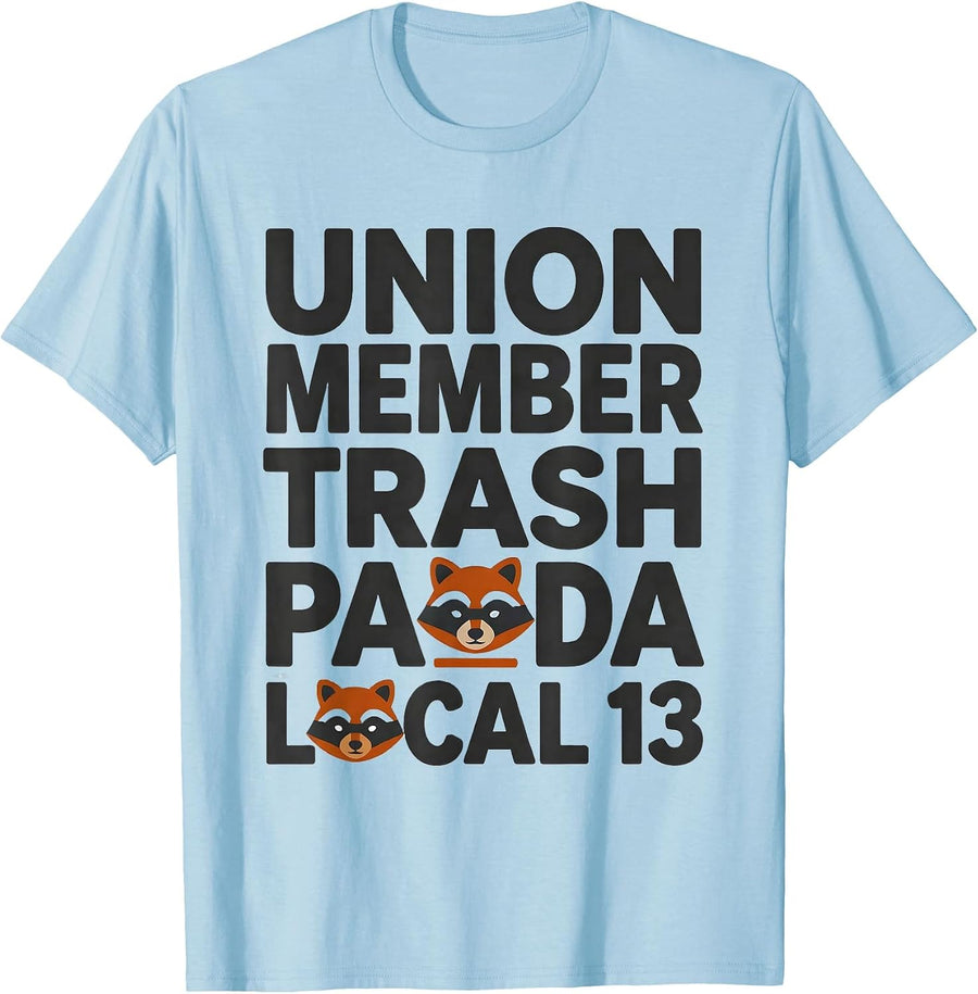 Men's Union Member Trash Panda Local 13 Funny Raccoon Meme Humor T-Shirt - Baby Blue