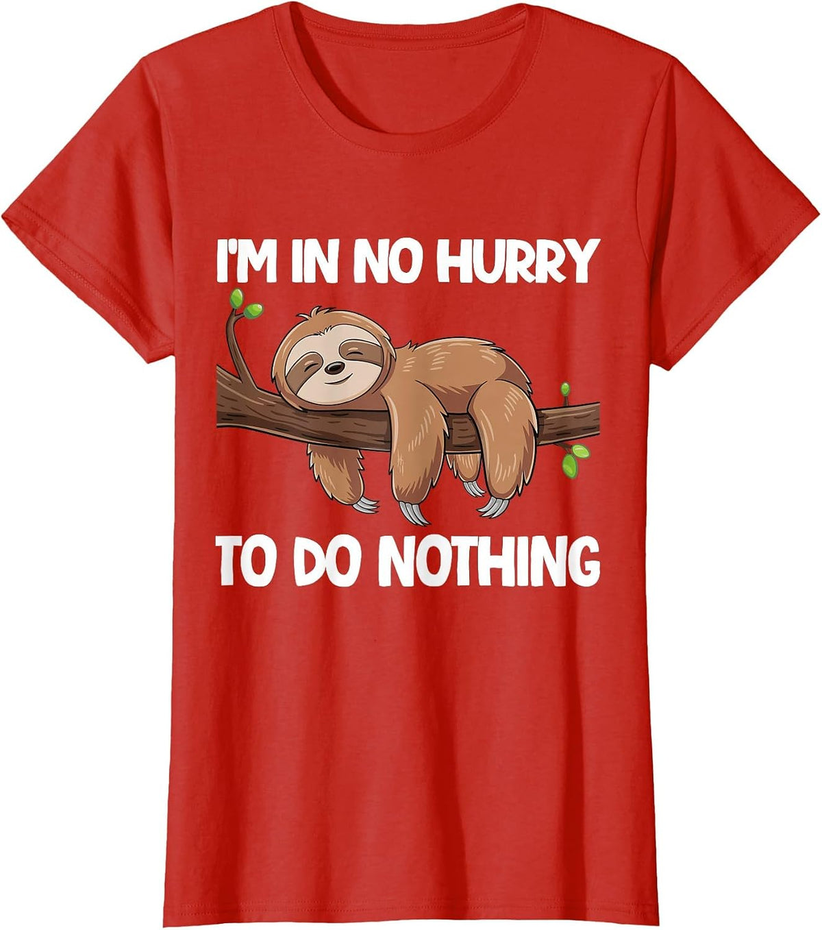 I'm in No Hurry to Do Nothing Sloth T-Shirt - Red