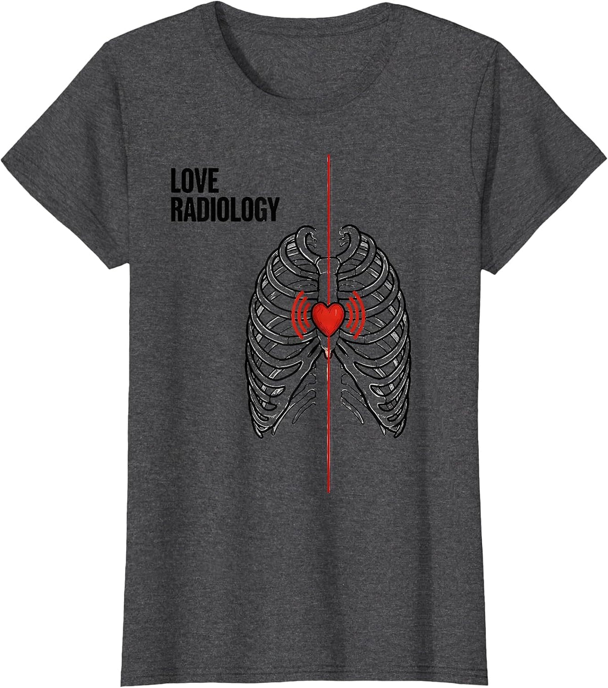 Women's Love Radiology Funny Radiology Tech Valentine Skeleton Humor T-Shirt - Dark Heather Grey