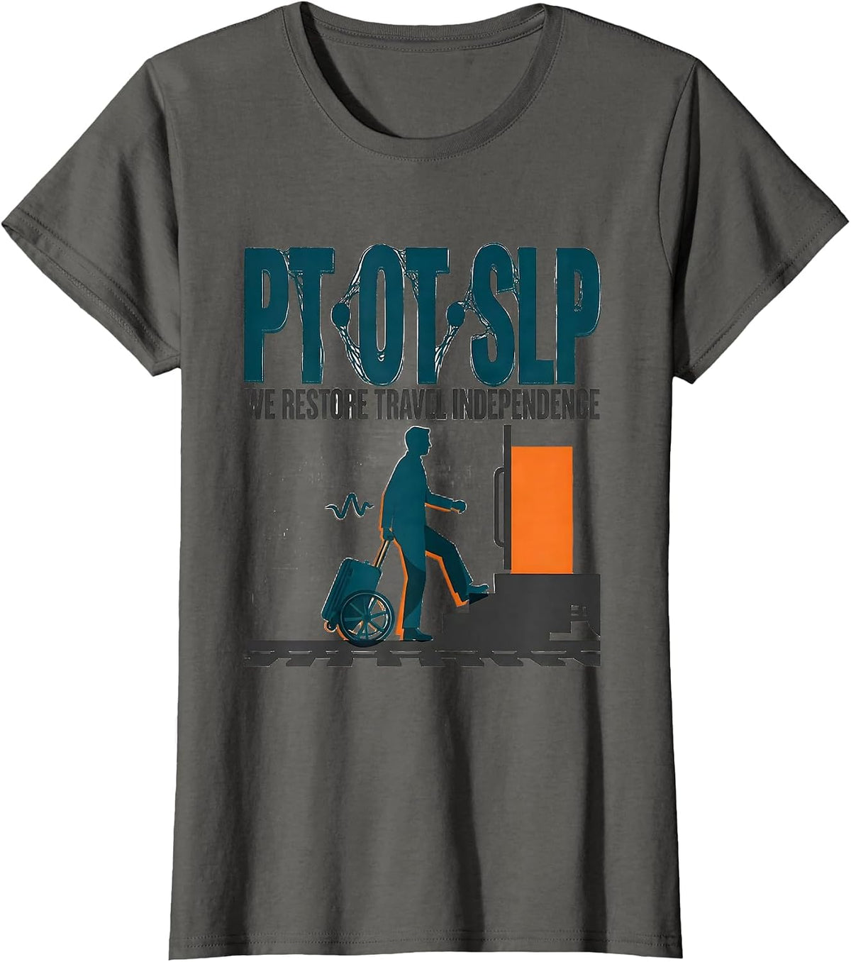 Women's PT · OT · SLP — We Restore Travel Independence Physical T-Shirt - Asphalt Grey