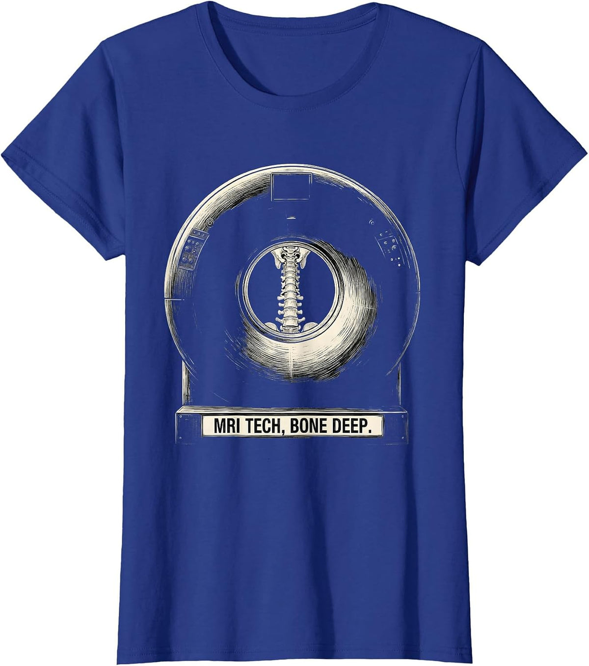 Women's MRI Tech Bone Deep Scratchboard Radiology Technologist Humor T-Shirt - Royal Blue