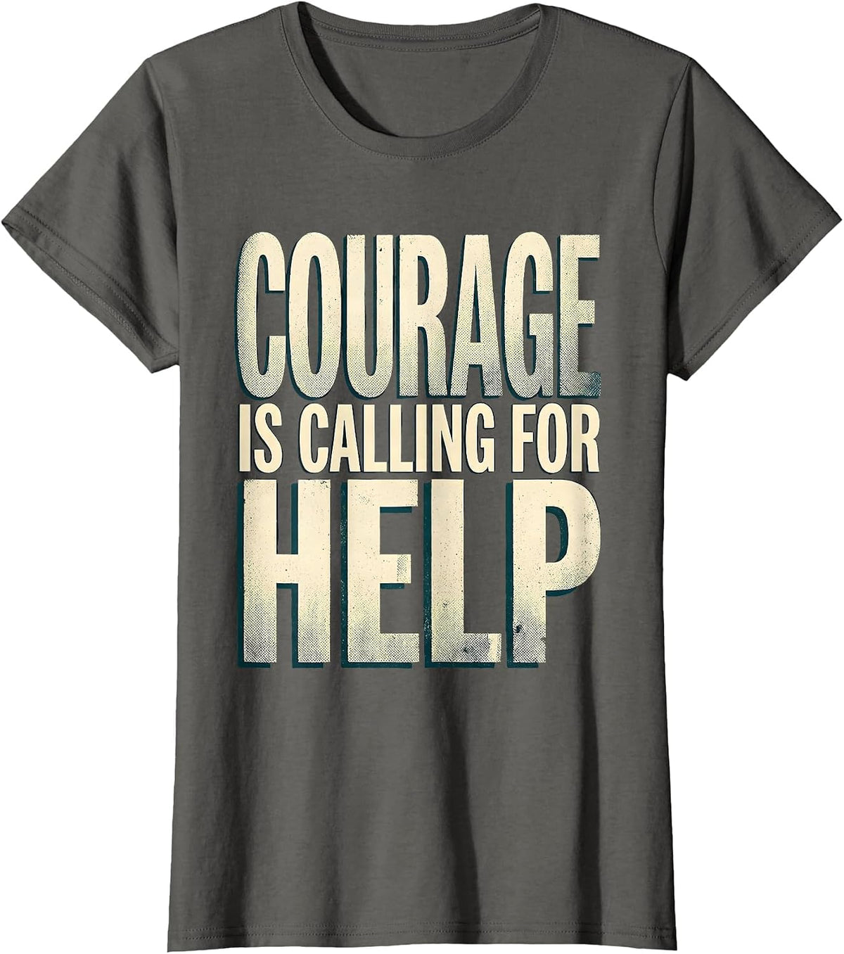 Women's Courage Is Calling For Help Suicide Awareness T-Shirt - Asphalt Grey