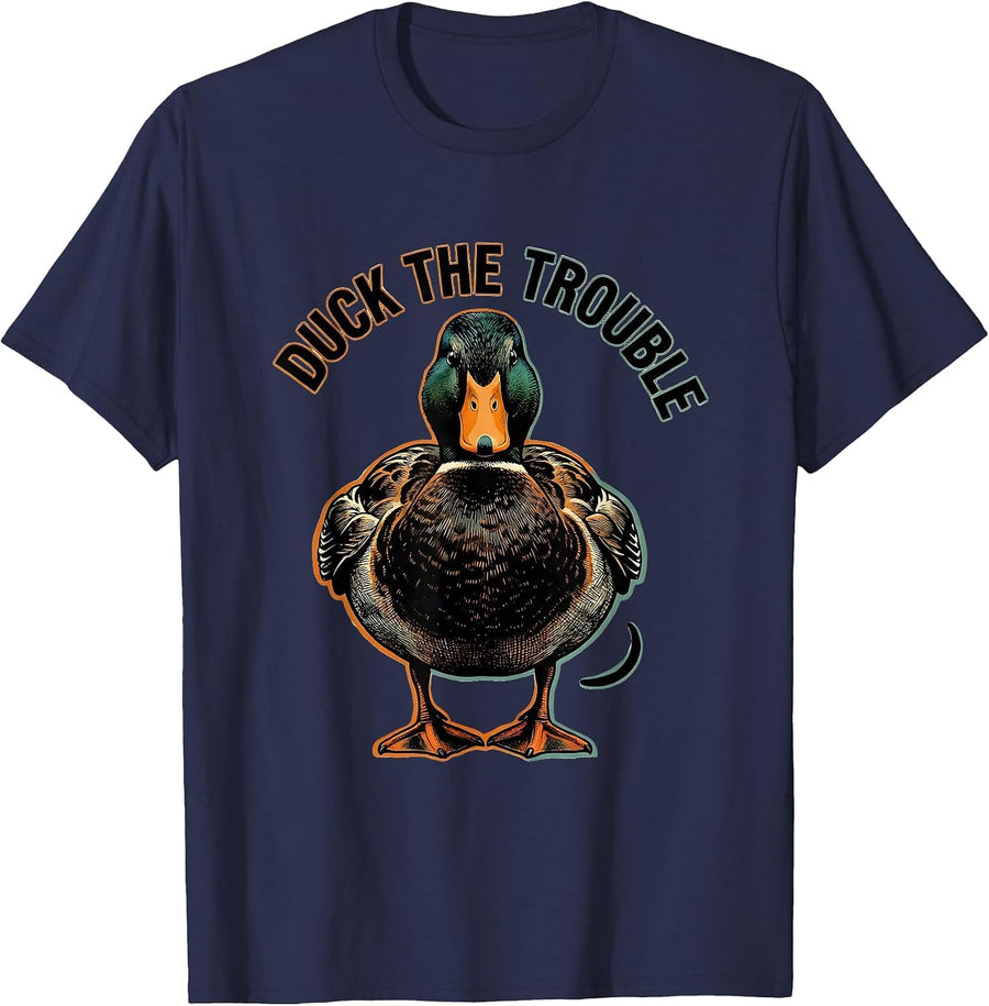Duck The Trouble Sarcastic Duck Novelty Humor Gift T-Shirt - Navy Blue