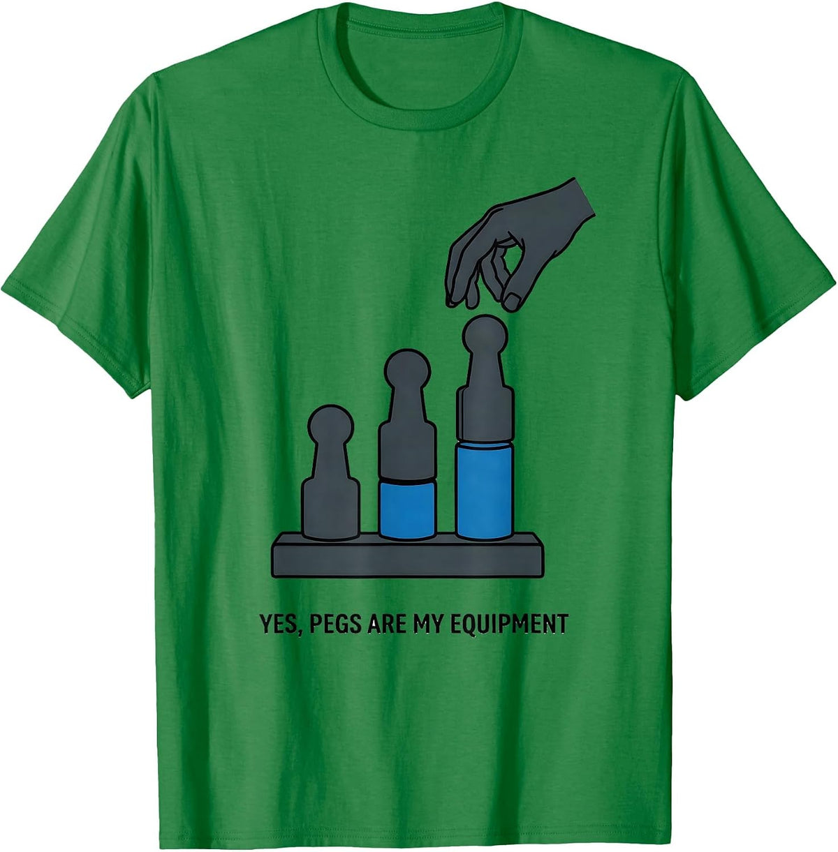 Men's Yes Pegs Are My Equipment Funny Occupational Therapy OT PT T-Shirt - Kelly Green