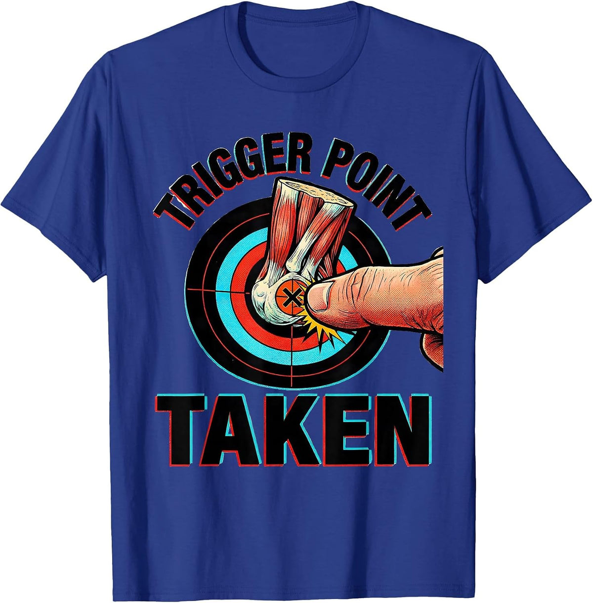 Trigger Point Taken Pop Art Funny Massage Therapist Gift T-Shirt - Royal Blue