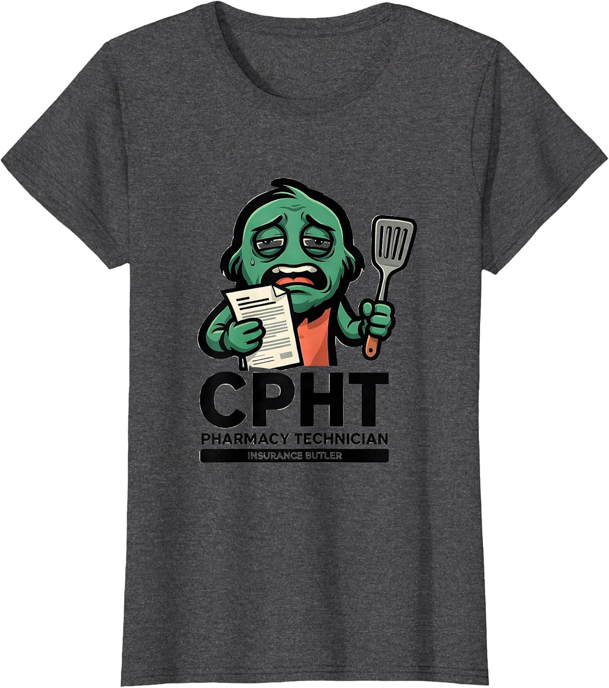 Women's CPhT Pharmacy Technician, Insurance Butler Funny T-Shirt - Dark Heather Grey