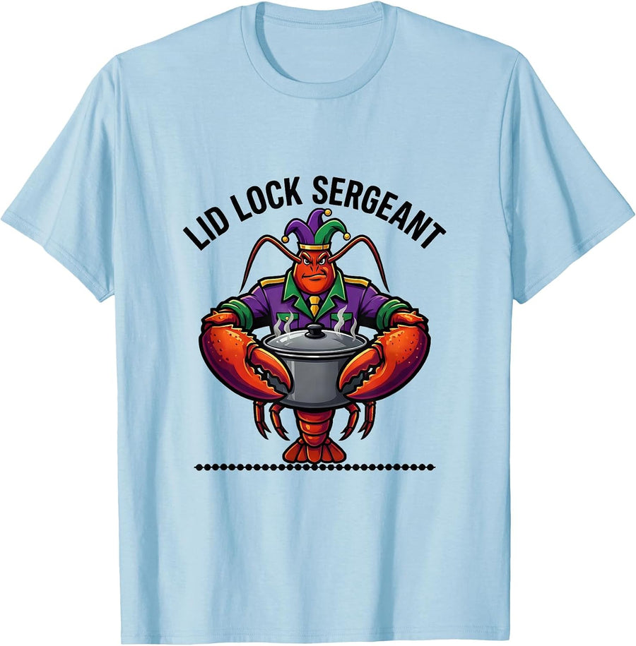 Men's Lid Lock Sergeant Funny Mardi Gras Crawfish Carnival Humor T-Shirt - Baby Blue