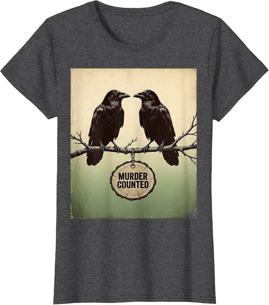 Women's Murder Counted Vintage Dark Humor Crow Lover Nature Pun T-Shirt - Dark Heather Grey