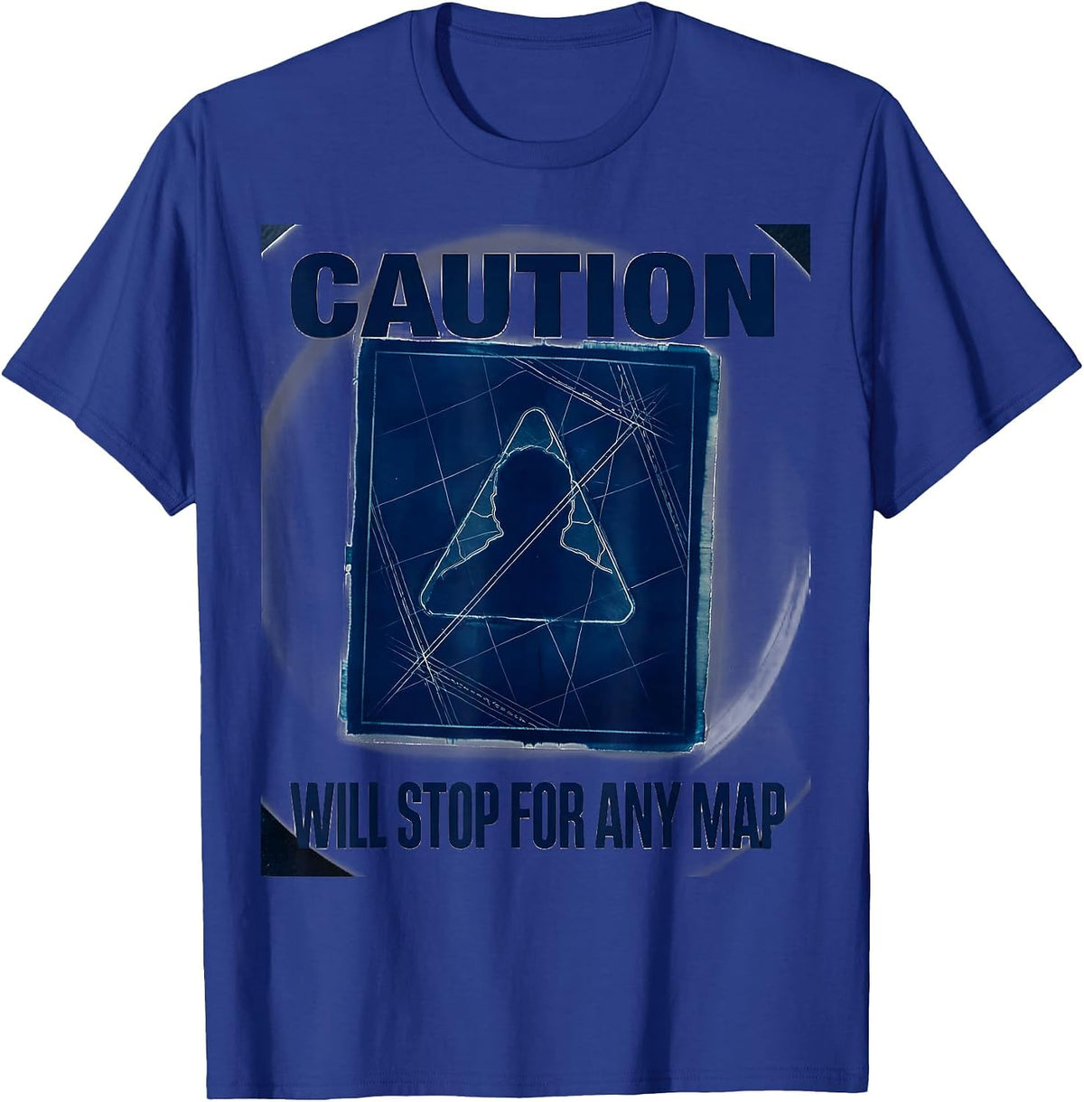 Caution: Will Stop For Any Map Funny Geography Teacher T-Shirt - Royal Blue