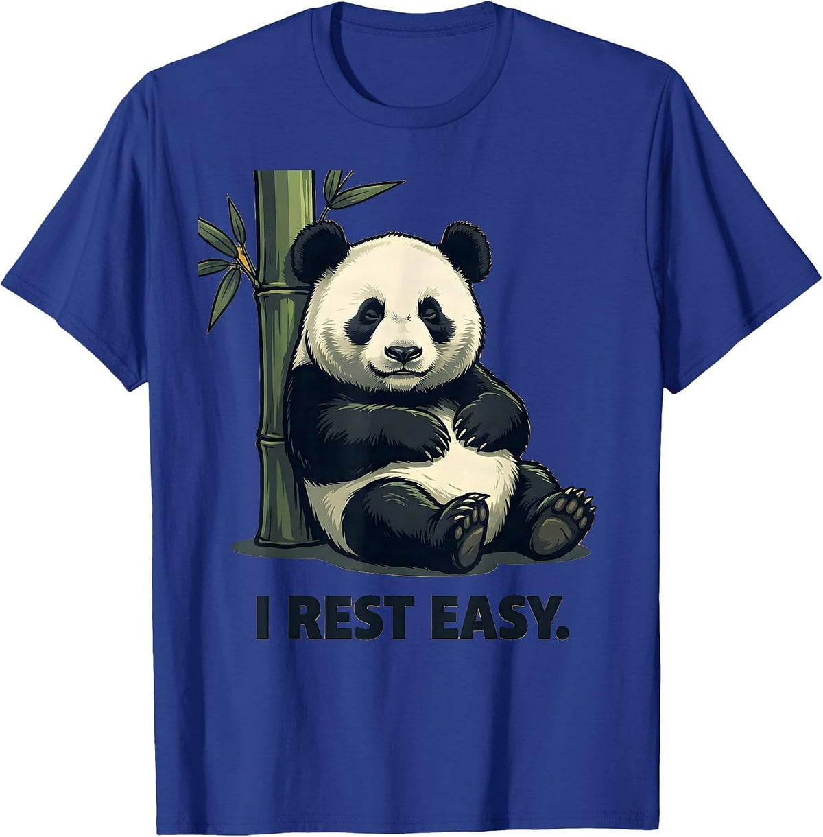 I Rest Easy Funny Panda Lover Cute Humor Animal Fan T-Shirt - Royal Blue