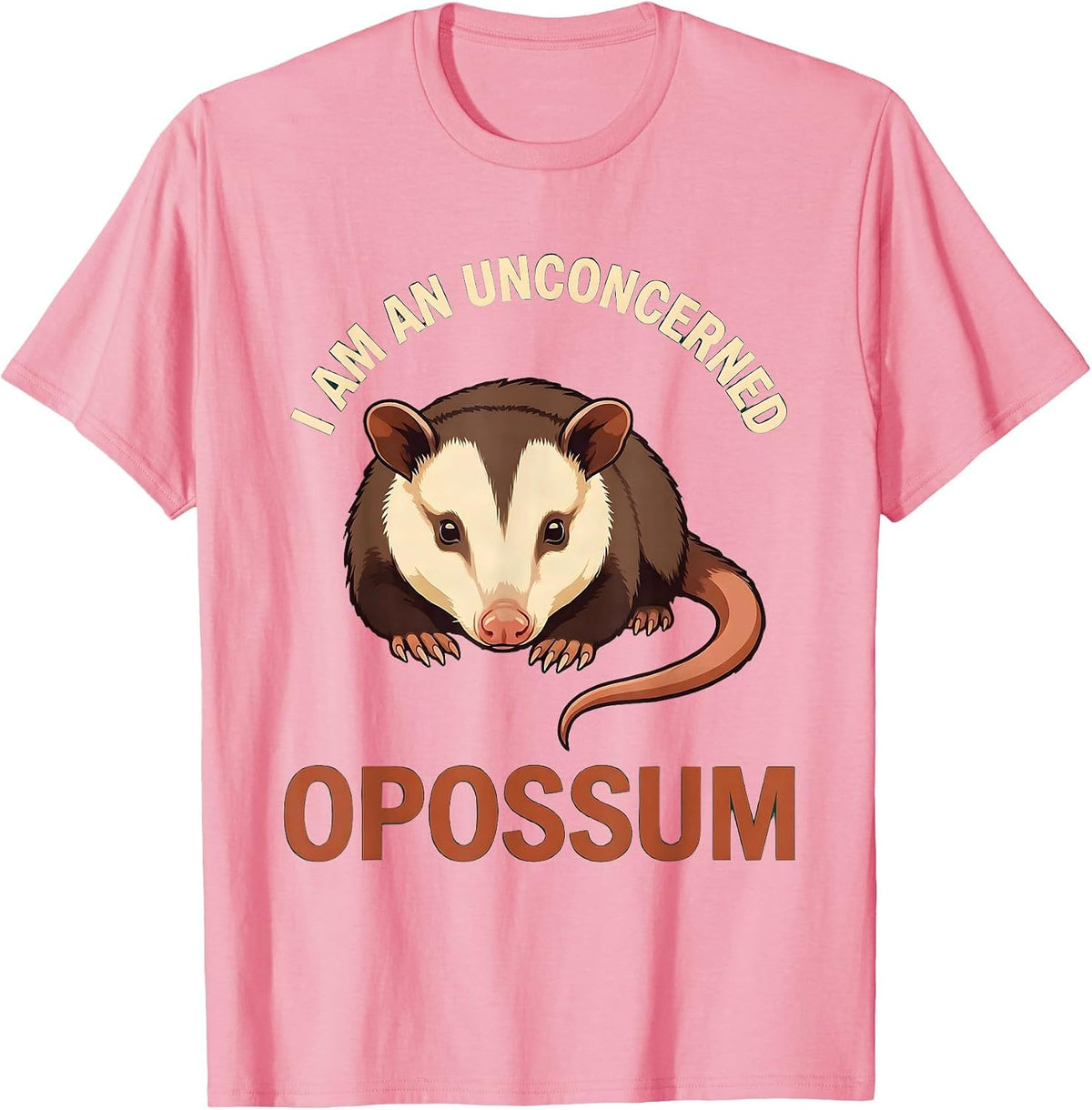 Men's I Am An Unconcerned Opossum Funny Animal Lover Sarcastic T-Shirt - Pink