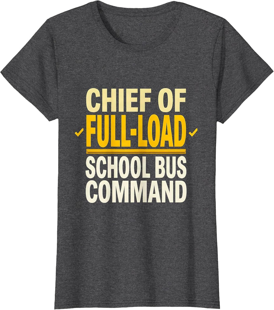 Women's Chief Of Full-Load School Bus Command Funny School Bus T-Shirt - Dark Heather Grey